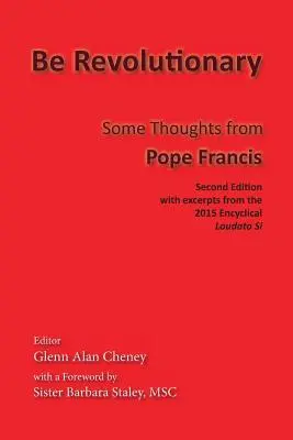 Buď revolucionárom: Pár myšlienok pápeža Františka - Be Revolutionary: Some Thoughts from Pope Francis