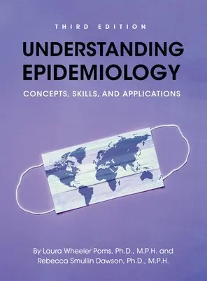 Pochopenie epidemiológie: Koncepty, zručnosti a aplikácie - Understanding Epidemiology: Concepts, Skills, and Applications