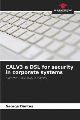 CALV3 a DSL pre bezpečnosť v podnikových systémoch - CALV3 a DSL for security in corporate systems
