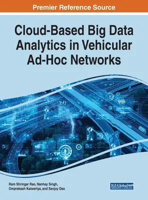 Analýza veľkých objemov údajov v sieťach Vehicular Ad-Hoc založená na cloude - Cloud-Based Big Data Analytics in Vehicular Ad-Hoc Networks