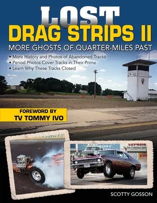 Stratené dragstripy II: Ďalšie prízraky minulých štvrť míľ - Lost Drag Strips II: More Ghosts of Quarter-Miles Past