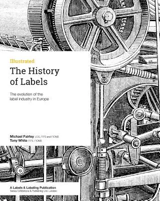 História etikiet: História etikiet: Vývoj etikiet v Európe - The History of Labels: The evolution of the label industry in Europe