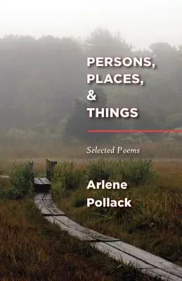 Osoby, miesta a veci: Vybrané básne - Persons, Places, & Things: Selected Poems