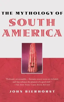 Mytológia Južnej Ameriky - The Mythology of South America