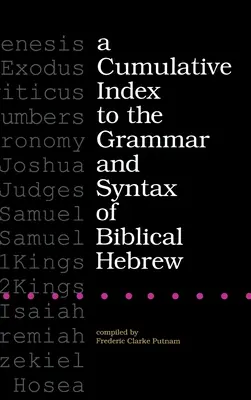 Kumulatívny index gramatiky a syntaxe biblickej hebrejčiny - A Cumulative Index to the Grammar and Syntax of Biblical Hebrew
