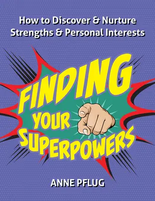 Nájsť svoje superschopnosti: Príručka pre ľudí s autizmom a ich spojencov - Finding Your Superpowers: A Guide for People on the Autism Spectrum and Their Allies