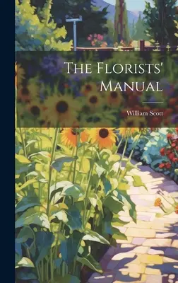 Príručka pre floristov - The Florists' Manual