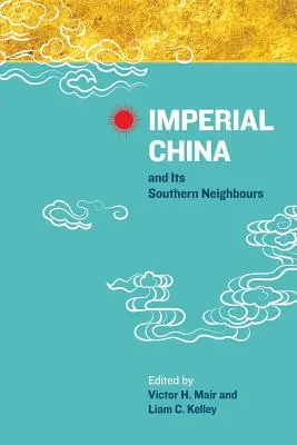 Cisárska Čína a jej južní susedia - Imperial China and Its Southern Neighbours