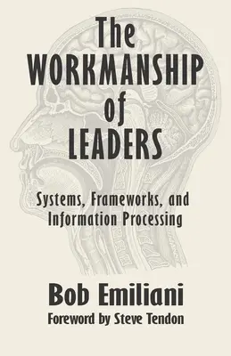 The Workmanship of Leaders (Práca vodcov): Systémy, rámce a spracovanie informácií - The Workmanship of Leaders: Systems, Frameworks, and Information Processing