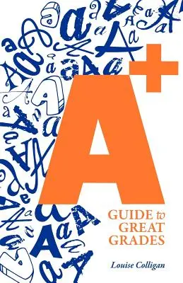 A+ Sprievodca skvelými známkami - A+ Guide to Great Grades