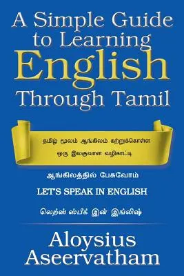 Jednoduchý sprievodca učením angličtiny prostredníctvom tamilčiny - A Simple Guide to Learning English Through Tamil