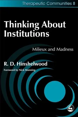 Myslenie o inštitúciách: Mlieko a šialenstvo - Thinking about Institutions: Milieux and Madness