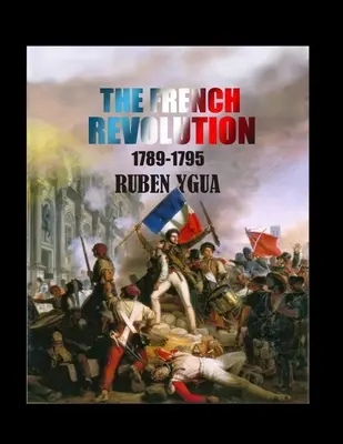 Francúzska revolúcia: 1789- 1795 - The French Revolution: 1789- 1795