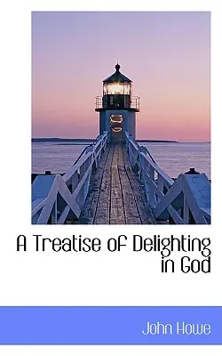 Pojednanie o radosti z Boha - A Treatise of Delighting in God
