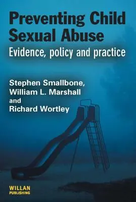 Prevencia sexuálneho zneužívania detí: Dôkazy, politika a prax - Preventing Child Sexual Abuse: Evidence, Policy and Practice