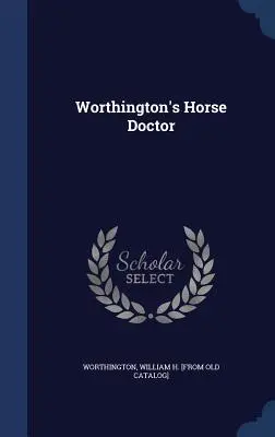 Worthingtonov konský lekár - Worthington's Horse Doctor