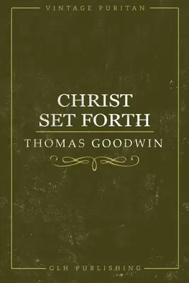 Kristus sa vydal vpred - Christ Set Forth