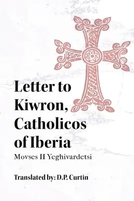List Kiwronovi, katolikosovi z Iberie - Letter to Kiwron, Catholicos of Iberia