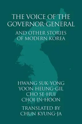 Hlas generálneho guvernéra a iné príbehy z modernej Kórey - The Voice of the Governor-General and Other Stories of Modern Korea