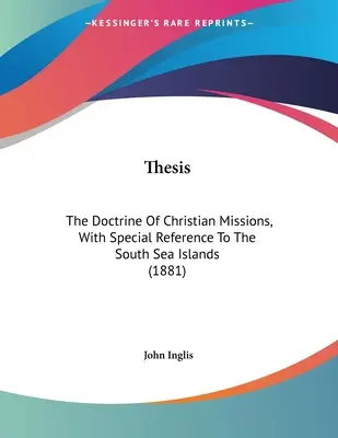 Téza: „Právo na spravodlivosť a právo“ (Thesis): The Doctrine Of Christian Missions, With Special Reference To The South Sea Islands (1881) - Thesis: The Doctrine Of Christian Missions, With Special Reference To The South Sea Islands (1881)