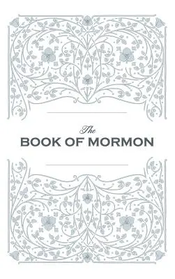 Kniha Mormonova. Faksimile reprint prvého vydania z roku 1830 - Book of Mormon. Facsimile Reprint of 1830 First Edition