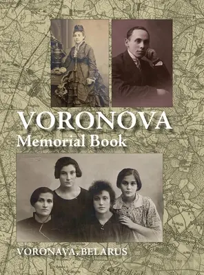 Pamätná kniha Voronova: Preklad: Voronova; sefer zikaron le-kedošej Voronova she-nispu be-šat ha-natsim - Memorial Book of Voronova: Translation of: Voronova; sefer zikaron le-kedoshei Voronova she-nispu be-shoat ha-natsim