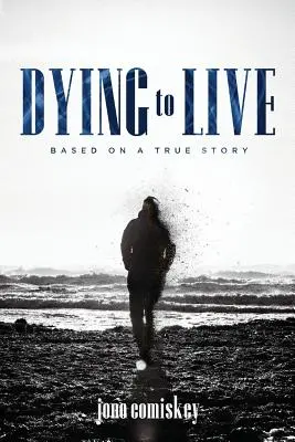 Zomrieť, aby ste žili: Na základe skutočného príbehu - Dying to Live: Based on a True Story