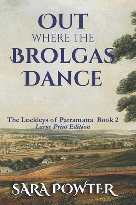 Vonku, kde tancujú brollovia: Vydanie vo veľkom formáte - Out Where the Brolgas Dance: Large Print Edition