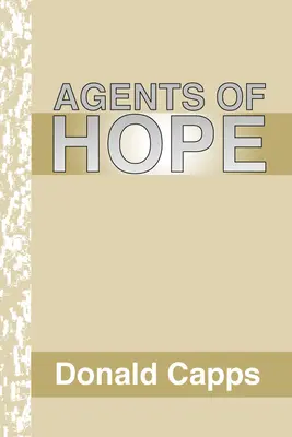 Agenti nádeje: Pastorálna psychológia - Agents of Hope: A Pastoral Psychology