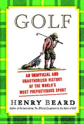 Golf: neoficiálna a neautorizovaná história sveta - Golf: An Unofficial and Unauthorized History of the Worl