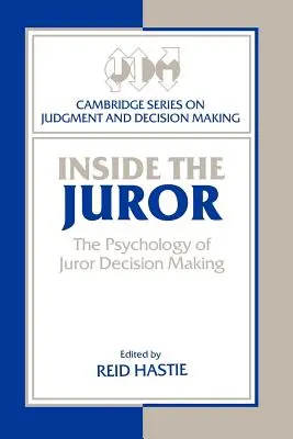 Vnútri porotcu: Psychológia rozhodovania porotcov - Inside the Juror: The Psychology of Juror Decision Making