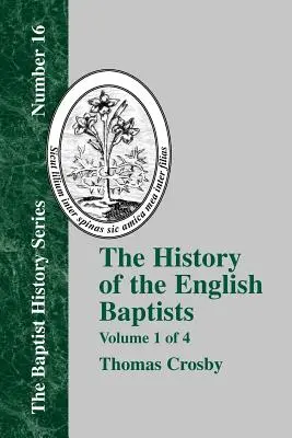 Dejiny anglických baptistov - 1. diel - History of the English Baptists - Vol. 1