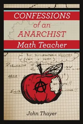 Spoveď anarchistického učiteľa matematiky - Confessions of an Anarchist Math Teacher