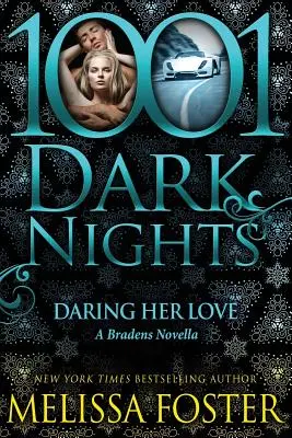 Odvážna jej láska: (A Bradens Novella) - Daring Her Love: A Bradens Novella