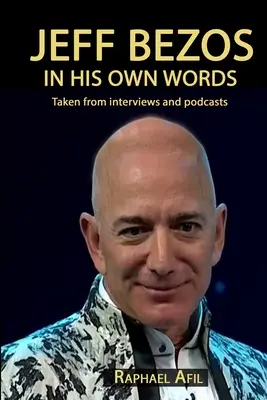 Jeff Bezos: Vlastnými slovami - Jeff Bezos: In His Own Words