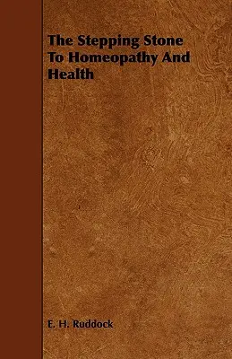 Odrazový mostík k homeopatii a zdraviu - The Stepping Stone to Homeopathy and Health