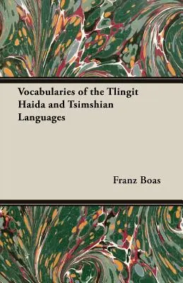 Slovníky jazykov Tlingitov, Haidy a Tsimšianov - Vocabularies of the Tlingit Haida and Tsimshian Languages
