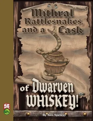 Mithral Rattlesnakes a sud trpasličej whisky 5e - Mithral Rattlesnakes, and A Cask of Dwarven Whiskey 5e