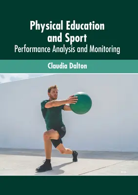 Telesná výchova a šport: Analýza a monitorovanie výkonu - Physical Education and Sport: Performance Analysis and Monitoring
