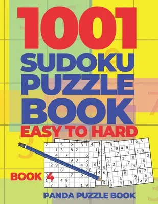 1001 Sudoku Puzzle Knihy Ľahké až ťažké - Kniha 4: Hry na mozog pre dospelých - Logické hry pre dospelých - Zbierka puzzle kníh - 1001 Sudoku Puzzle Books Easy To Hard - Book 4: Brain Games for Adults - Logic Games For Adults - Puzzle Book Collections