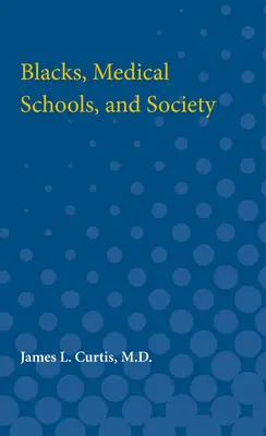 Černoši, lekárske fakulty a spoločnosť - Blacks, Medical Schools, and Society