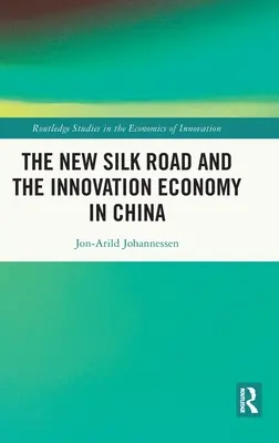 Nová hodvábna cesta a inovačné hospodárstvo v Číne - The New Silk Road and the Innovation Economy in China