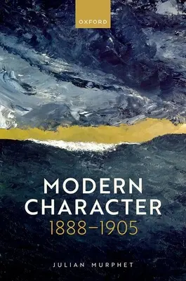 Moderný charakter: 1888-1905 - Modern Character: 1888-1905
