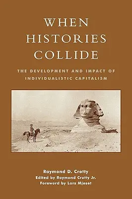 Keď sa dejiny stretávajú: Vývoj a vplyv individualistického kapitalizmu - When Histories Collide: The Development and Impact of Individualistic Capitalism