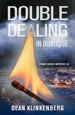 Dvojitý obchod v Dubuque (Frank Dodge Mystery #2) - Double Dealing in Dubuque (Frank Dodge Mystery #2)