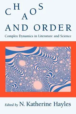 Chaos a poriadok: Komplexná dynamika v literatúre a vede - Chaos and Order: Complex Dynamics in Literature and Science