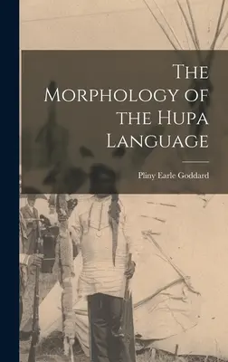 Morfológia jazyka Hupa - The Morphology of the Hupa Language