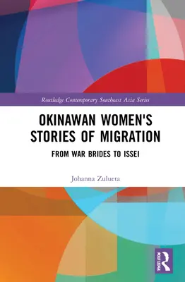 Príbehy okinavských žien o migrácii: Od vojnových neviest po Issei - Okinawan Women's Stories of Migration: From War Brides to Issei