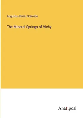 Minerálne pramene vo Vichy - The Mineral Springs of Vichy