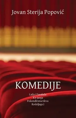 Komedije: Vydanie: Laza i Paralaza, Kir Janja, Pokondirena tikva, Rodoljupci - Komedije: Laza i Paralaza, Kir Janja, Pokondirena tikva, Rodoljupci